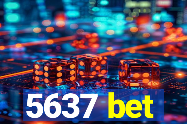 5637 bet